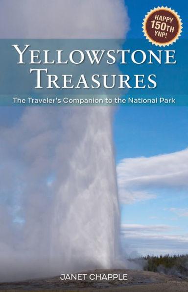 Yellowstone Treasures: The Traveler's Companion to the National Park - Paperback | Diverse Reads