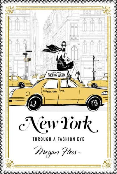 New York: Through a Fashion Eye - Hardcover | Diverse Reads