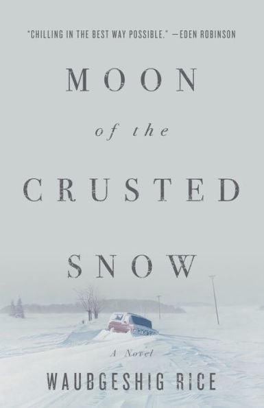 Moon of the Crusted Snow: A Novel - Diverse Reads