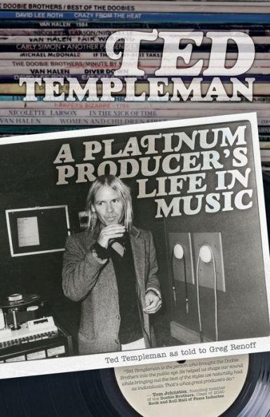 Ted Templeman: A Platinum Producer's Life in Music - Paperback | Diverse Reads