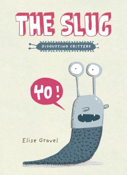 The Slug (Disgusting Critters Series) - Paperback | Diverse Reads
