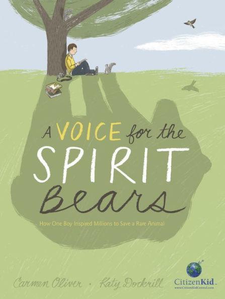A Voice for the Spirit Bears: How One Boy Inspired Millions to Save a Rare Animal - Hardcover | Diverse Reads