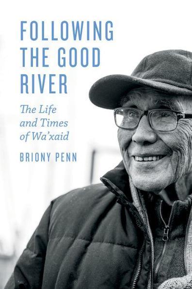 Following the Good River: The Life and Times of Wa'xaid - Diverse Reads