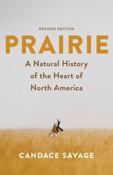 Prairie: A Natural History of the Heart of North America: Revised Edition - Paperback | Diverse Reads