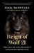 The Reign of Wolf 21: The Saga of Yellowstone's Legendary Druid Pack - Paperback | Diverse Reads