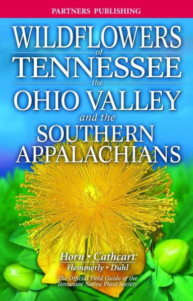 Wildflowers of Tennessee: The Ohio Valley and the Southern Appalachians - Paperback | Diverse Reads