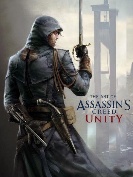 The Art of Assassin's Creed: Unity - Hardcover | Diverse Reads