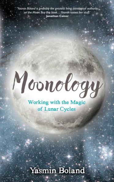 Moonology: Working with the Magic of Lunar Cycles - Paperback | Diverse Reads