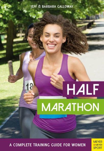 Half Marathon: A Complete Training Guide for Women - Paperback | Diverse Reads