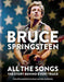 Bruce Springsteen: All the Songs: The Story Behind Every Track - Hardcover | Diverse Reads