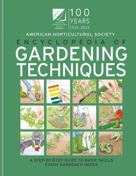 AHS Encyclopedia of Gardening Techniques: A Step-by-step Guide to Basic Skills Every Gardener Needs - Hardcover | Diverse Reads