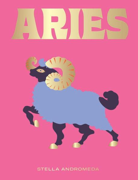Aries: Harness the Power of the Zodiac (astrology, star sign) - Hardcover | Diverse Reads