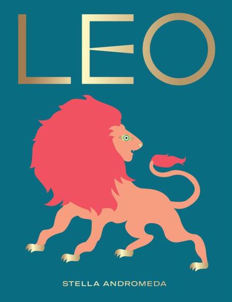 Leo: Harness the Power of the Zodiac (astrology, star sign) - Hardcover | Diverse Reads