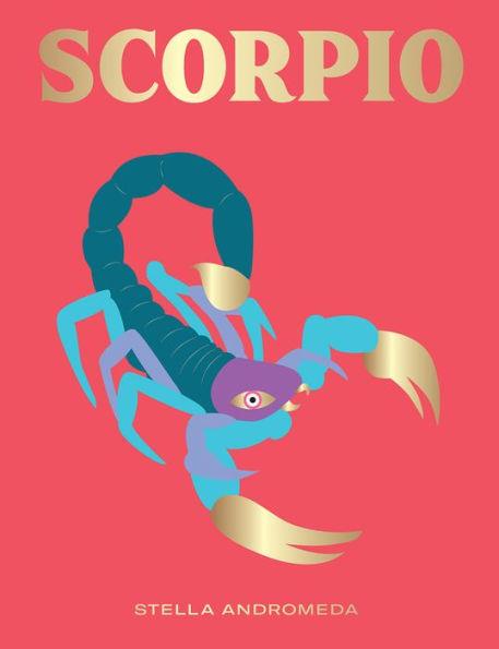 Scorpio: Harness the Power of the Zodiac (astrology, star sign) - Hardcover | Diverse Reads