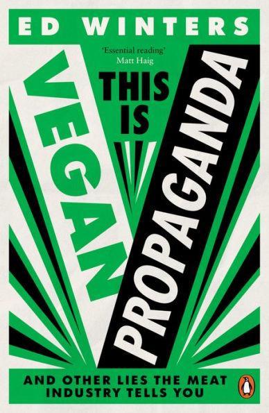 This Is Vegan Propaganda: (And Other Lies the Meat Industry Tells You) - Paperback | Diverse Reads