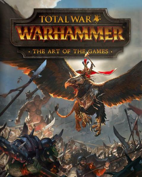 Total War: Warhammer - The Art of the Games - Hardcover | Diverse Reads