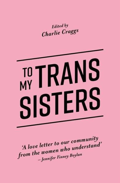 To My Trans Sisters - Paperback | Diverse Reads