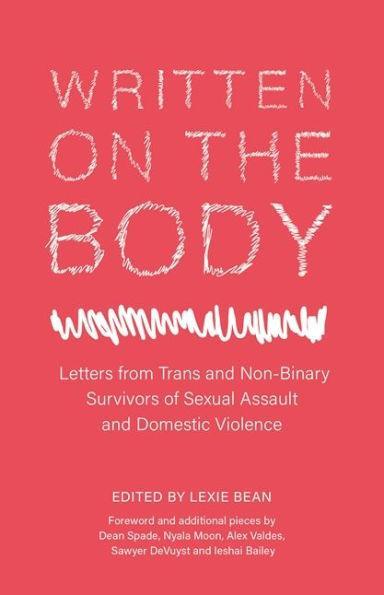 Written on the Body: Letters from Trans and Non-Binary Survivors of Sexual Assault and Domestic Violence - Diverse Reads