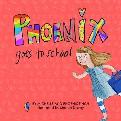 Phoenix Goes to School: A Story to Support Transgender and Gender Diverse Children - Diverse Reads