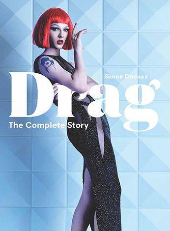 Drag: The Complete Story (A Look at the History and Culture of Drag) - Diverse Reads
