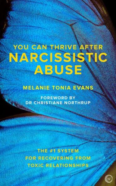 You Can Thrive After Narcissistic Abuse: The #1 System for Recovering from Toxic Relationships - Paperback | Diverse Reads