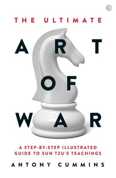 The Ultimate Art of War: A Step-by-Step Illustrated Guide to Sun Tzu's Teachings - Hardcover | Diverse Reads