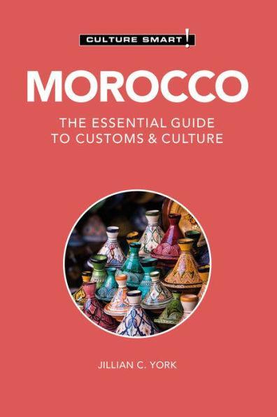 Morocco - Culture Smart!: The Essential Guide to Customs & Culture - Diverse Reads