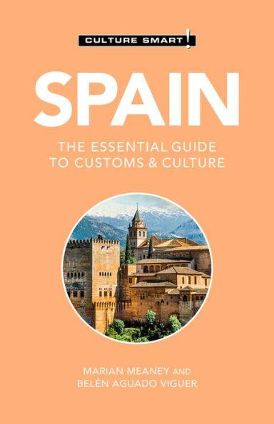 Spain - Culture Smart!: The Essential Guide to Customs & Culture - Paperback | Diverse Reads