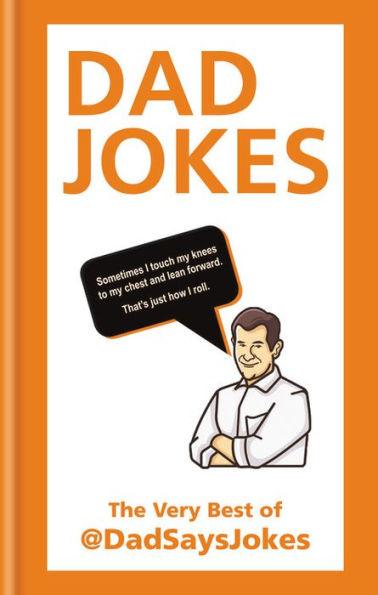 Dad Jokes: The very best of @DadSaysJokes - Hardcover | Diverse Reads