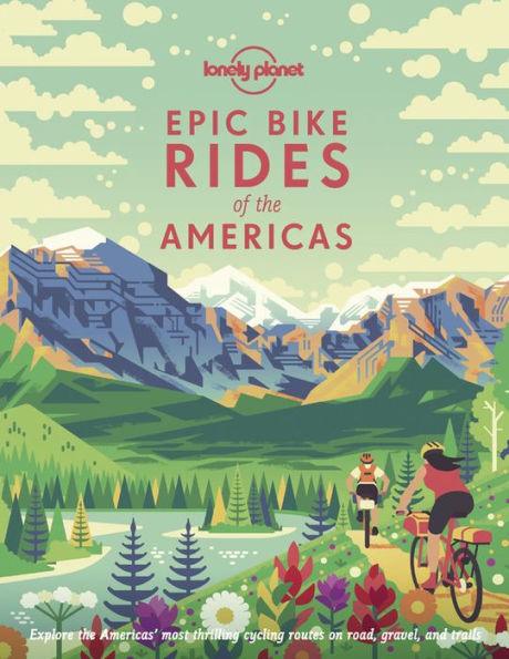 Epic Bike Rides of the Americas - Hardcover | Diverse Reads