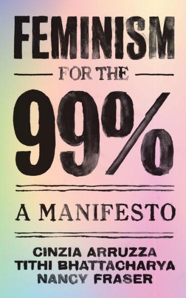 Feminism for the 99%: A Manifesto - Paperback | Diverse Reads
