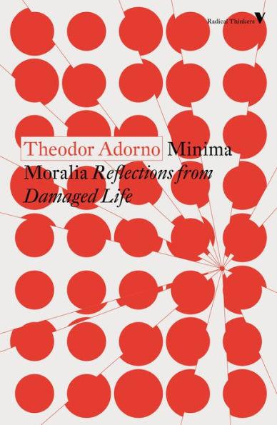 Minima Moralia: Reflections from Damaged Life - Paperback | Diverse Reads