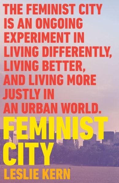 Feminist City: Claiming Space in a Man-Made World - Paperback | Diverse Reads
