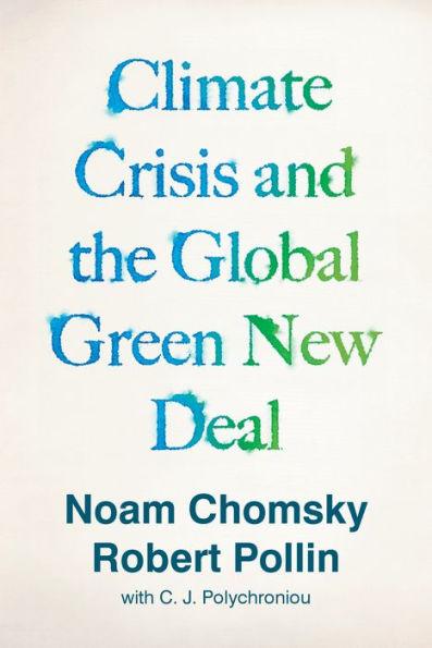 Climate Crisis and the Global Green New Deal: The Political Economy of Saving the Planet - Paperback | Diverse Reads