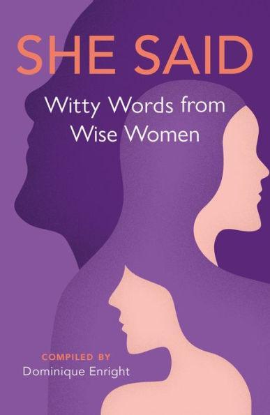 She Said: Witty Words from Wise Women - Paperback | Diverse Reads