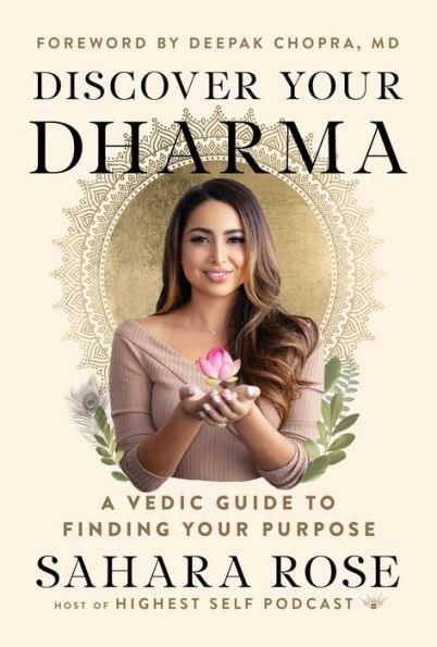 Discover Your Dharma: A Vedic Guide to Finding Your Purpose - Hardcover | Diverse Reads