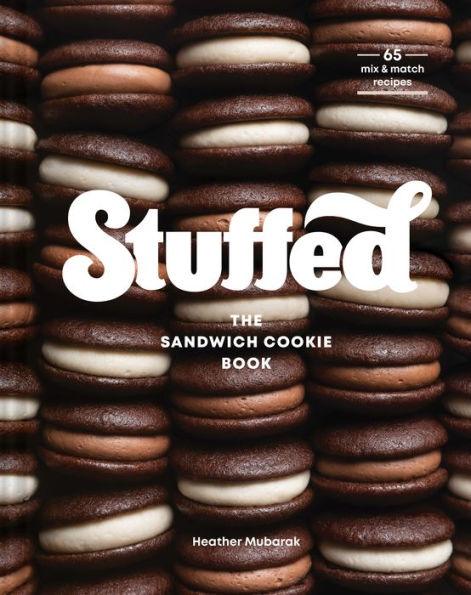 Stuffed: The Sandwich Cookie Book - Hardcover | Diverse Reads