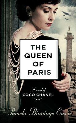 The Queen of Paris: A Novel of Coco Chanel - Paperback | Diverse Reads