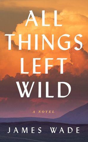 All Things Left Wild - Paperback | Diverse Reads