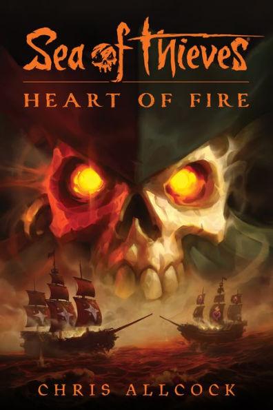 Sea of Thieves: Heart of Fire - Paperback | Diverse Reads