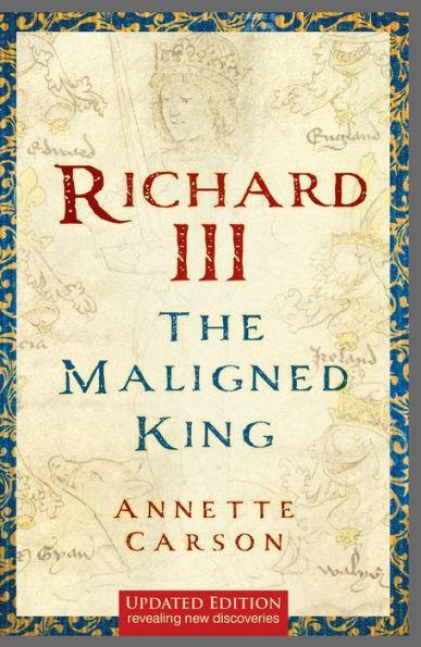 Richard III: The Maligned King - Paperback | Diverse Reads