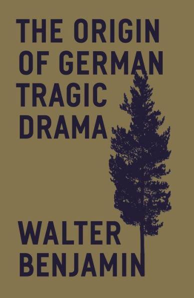 The Origin of German Tragic Drama - Paperback | Diverse Reads