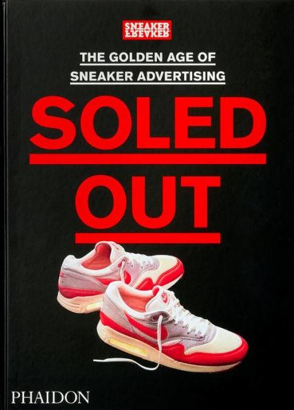 Soled Out: The Golden Age of Sneaker Advertising - Hardcover | Diverse Reads