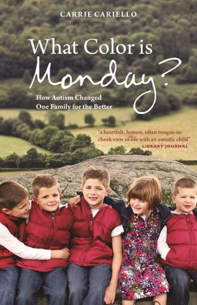 What Color is Monday?: How Autism Changed One Family for the Better - Paperback | Diverse Reads