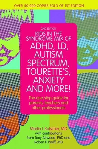 Kids in the Syndrome Mix of ADHD, LD, Autism Spectrum, Tourette's, Anxiety, and More!: The one-stop guide for parents, teachers, and other professionals - Paperback | Diverse Reads