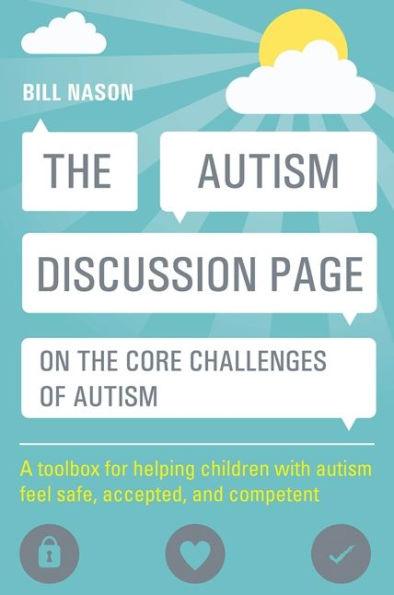 The Autism Discussion Page on the core challenges of autism: A toolbox for helping children with autism feel safe, accepted, and competent - Paperback | Diverse Reads