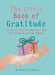 The Little Book of Gratitude: Create a life of happiness and wellbeing by giving thanks - Paperback | Diverse Reads