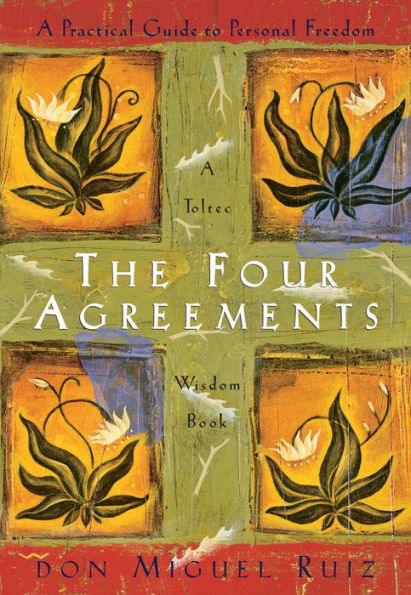The Four Agreements: A Practical Guide to Personal Freedom - Diverse Reads