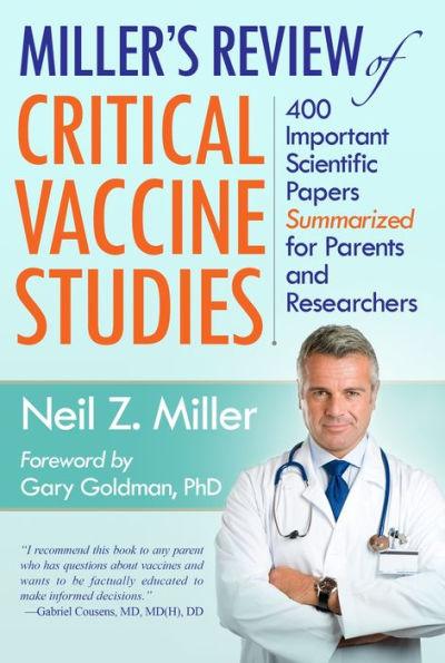 Miller's Review of Critical Vaccine Studies: 400 Important Scientific Papers Summarized for Parents and Researchers - Paperback | Diverse Reads