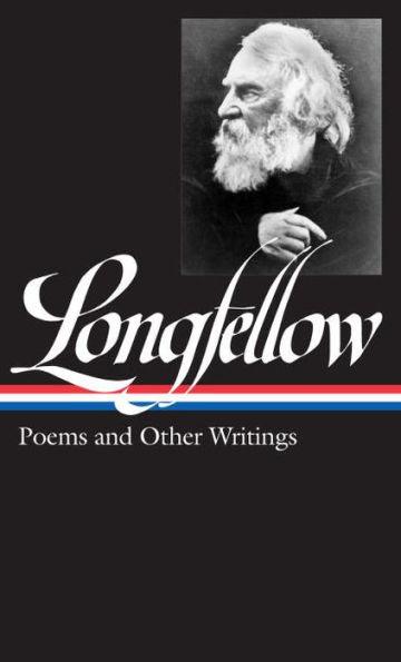 Henry Wadsworth Longfellow: Poems & Other Writings (LOA #118) - Hardcover | Diverse Reads